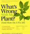 What’s Wrong With My Plant? (And How Do I Fix It?)